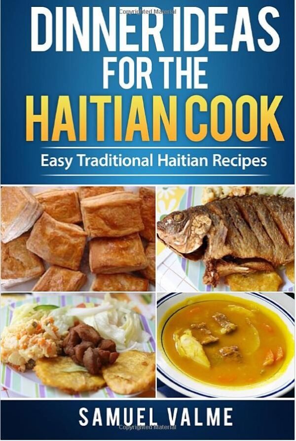 Dinner Ideas for the Haitian Cook