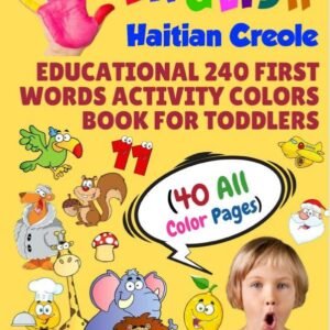 English Haitian Creole Educational 240 First Words Activity Colors Book for Toddlers
